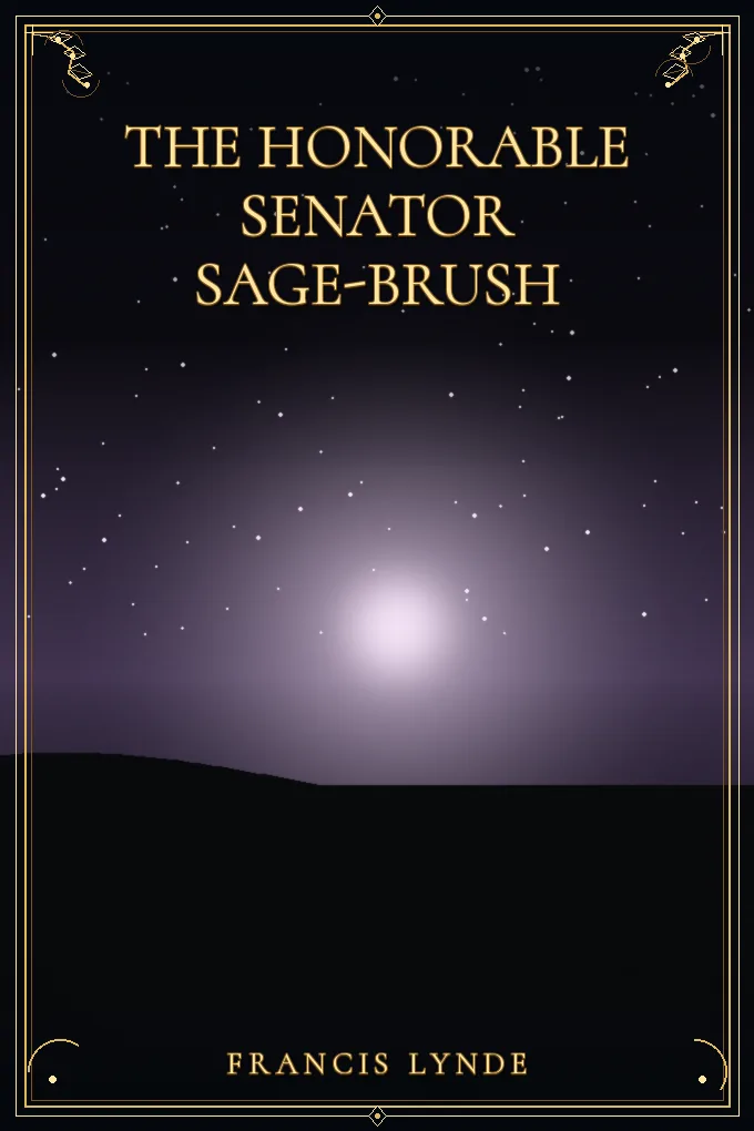 The Honorable Senator Sage-Brush
