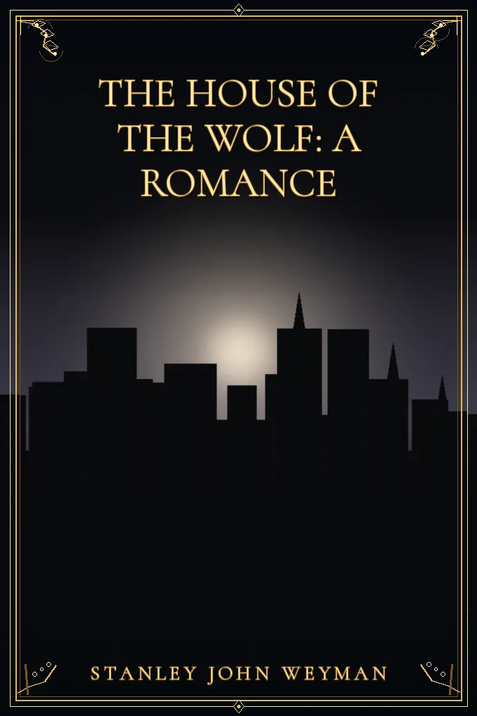 The House of the Wolf: A Romance