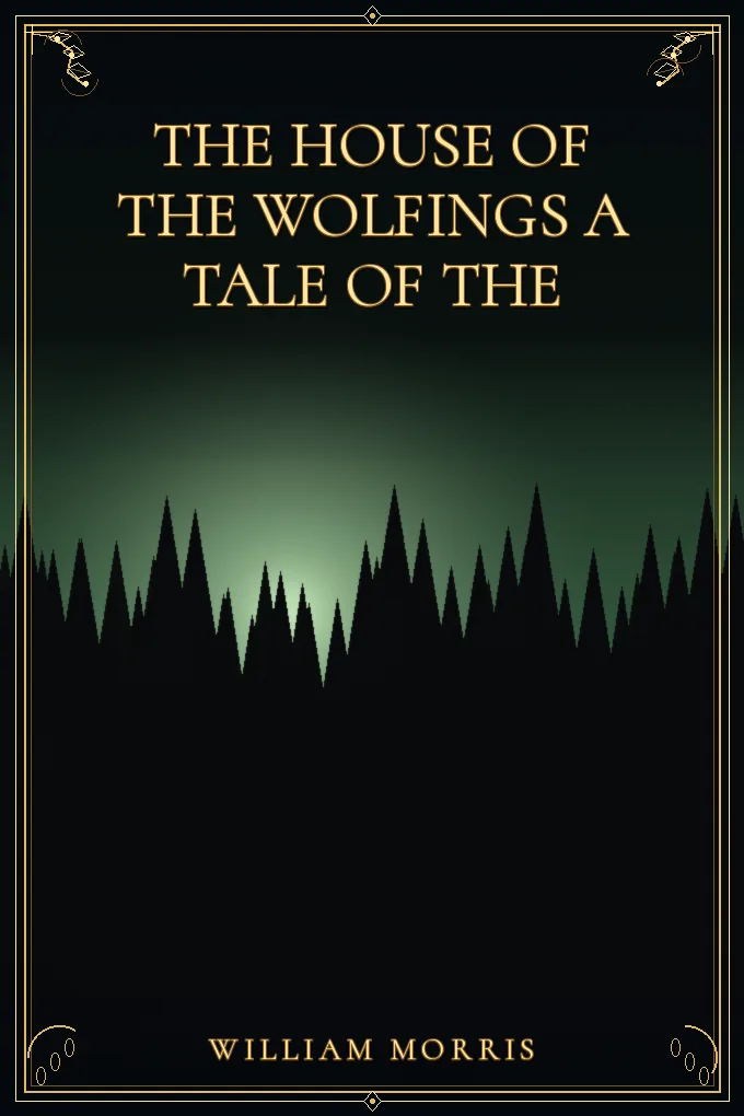 Cover of The House of the Wolfings A Tale of the
