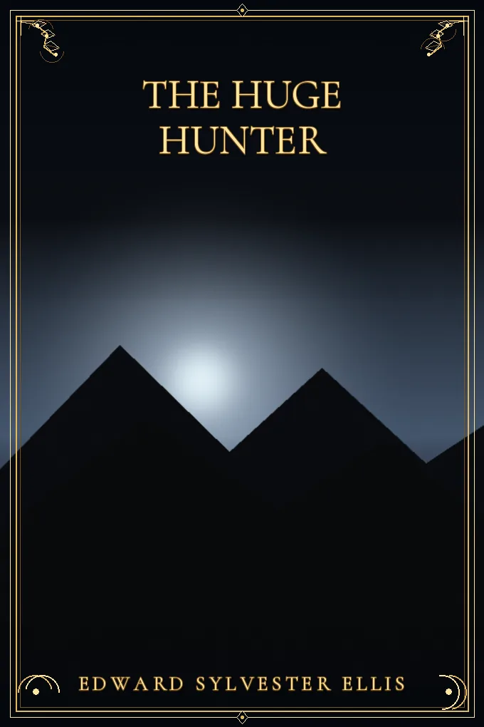 The Huge Hunter