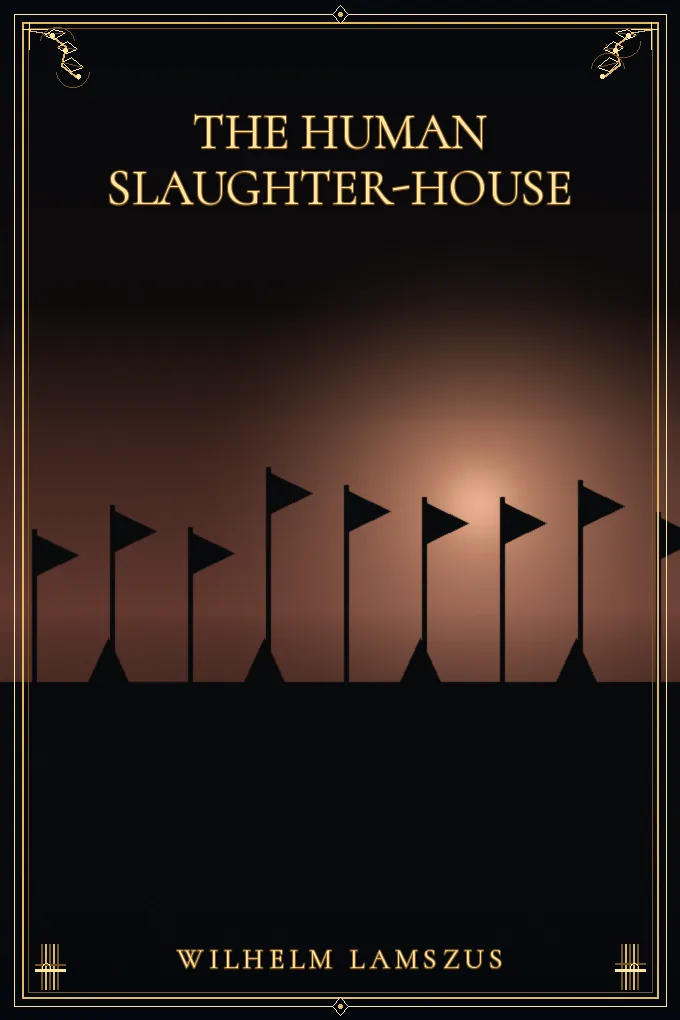 The Human Slaughter-House