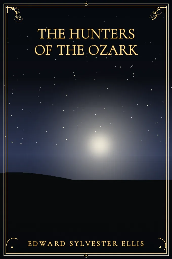 Cover of The Hunters of the Ozark