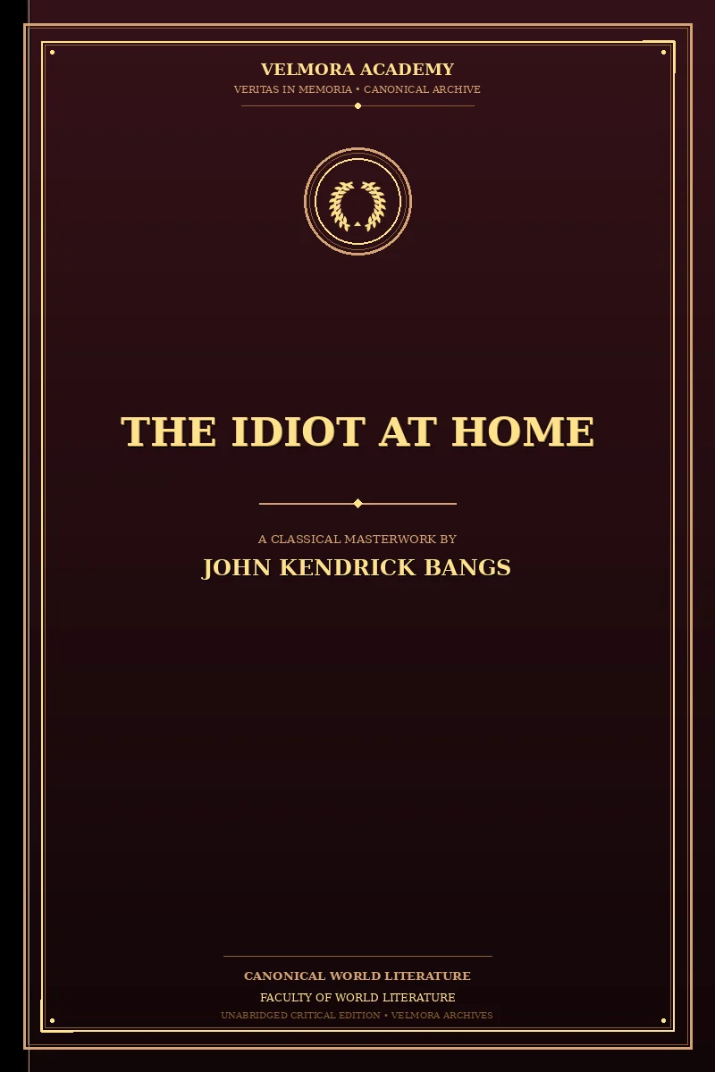 The Idiot at Home