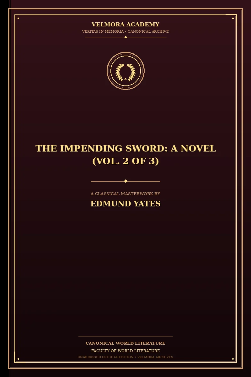 The Impending Sword: A Novel (Vol. 2 of 3)