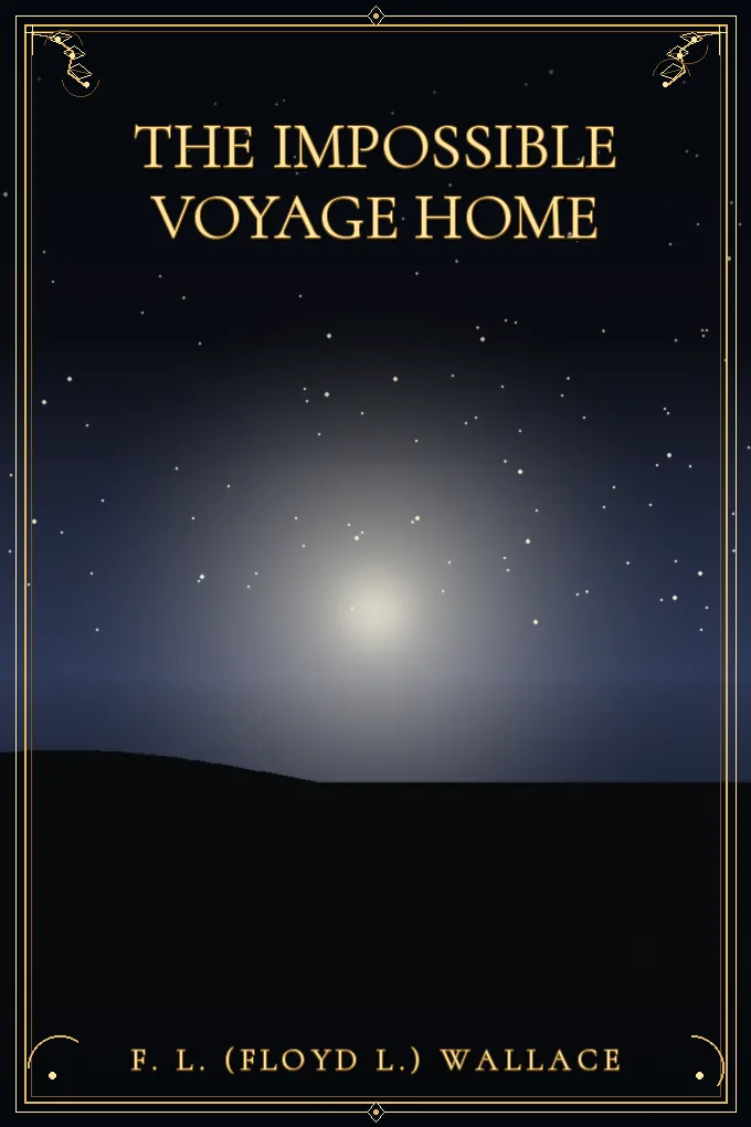 The Impossible Voyage Home