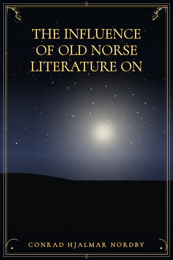 The Influence of Old Norse Literature on