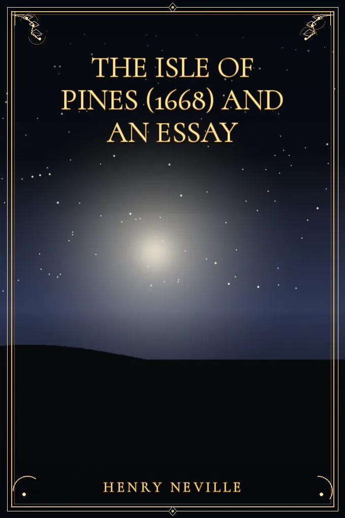 Cover of The Isle Of Pines (1668) and An Essay