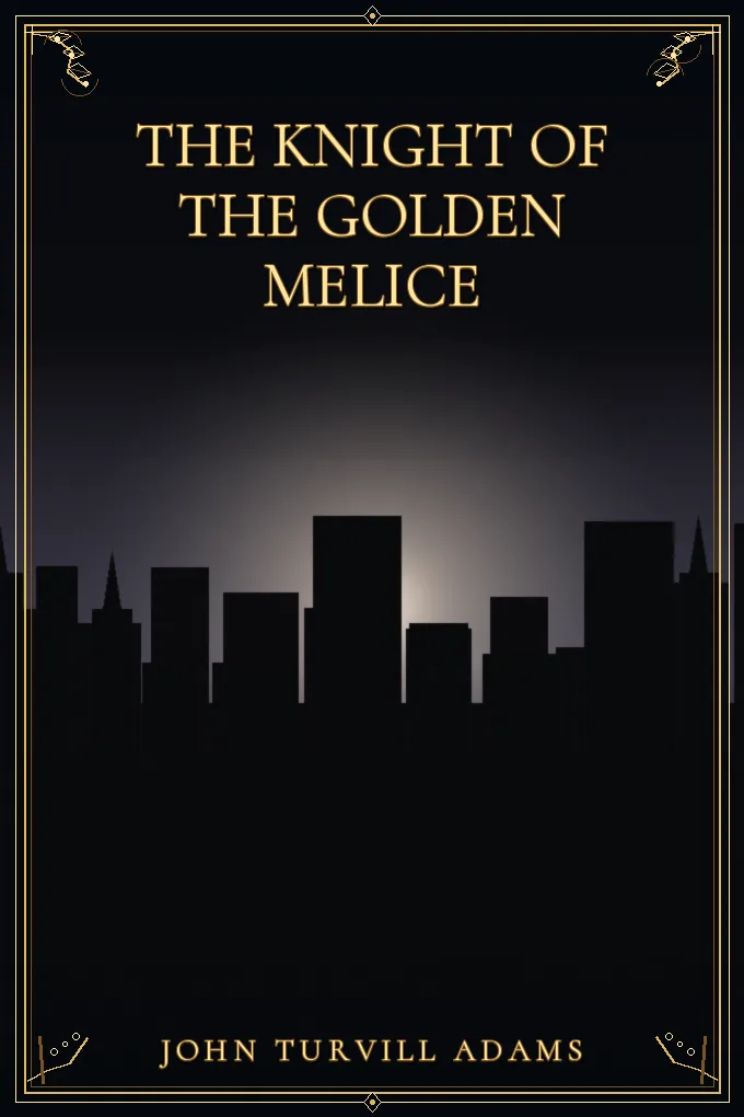 The Knight of the Golden Melice