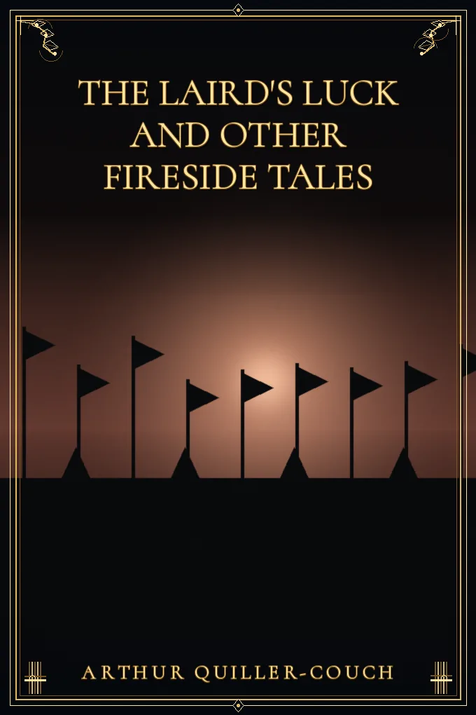 The Laird's Luck and Other Fireside Tales