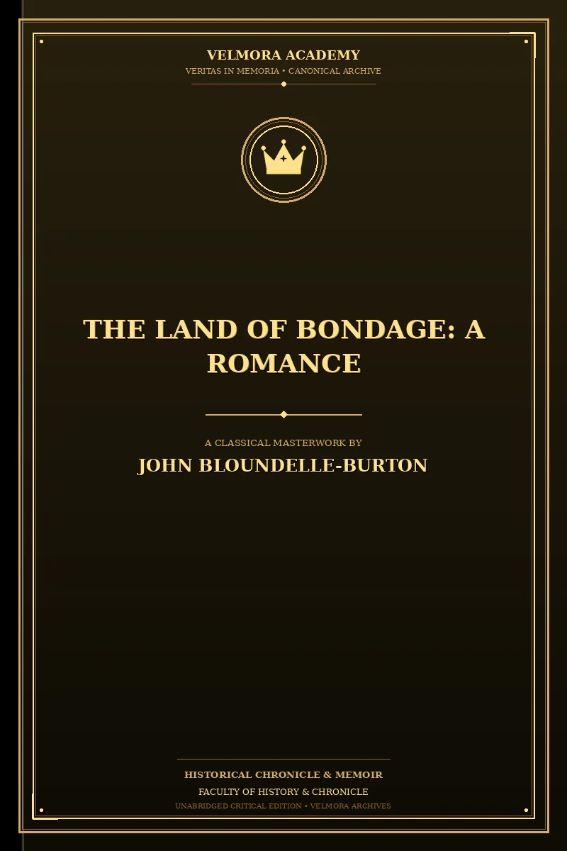 The Land of Bondage: A Romance