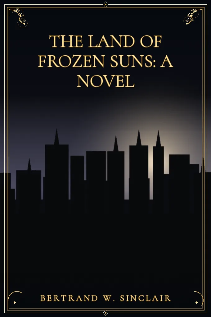 The Land of Frozen Suns: A Novel