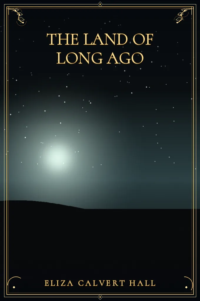 The Land of Long Ago