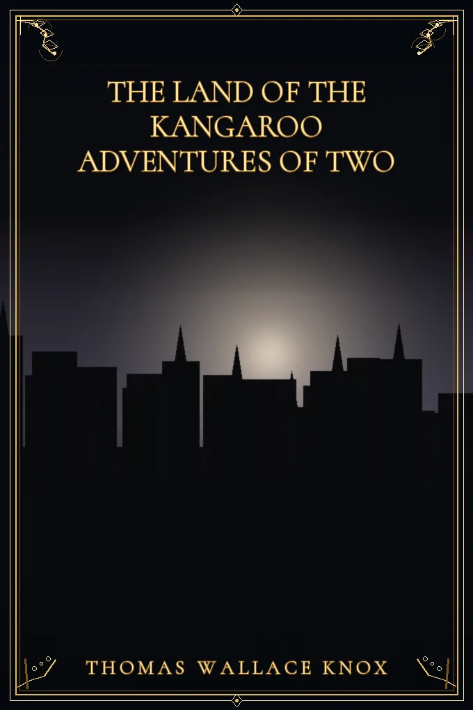 Cover of The Land of the Kangaroo Adventures of Two