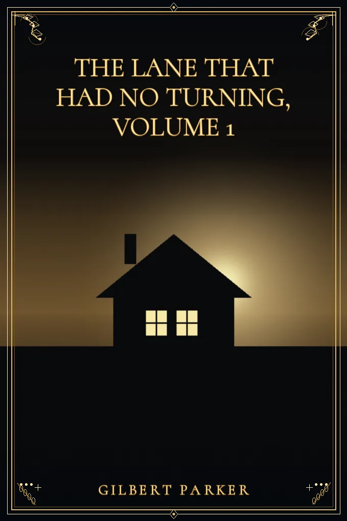 Cover of The Lane That Had No Turning, Volume 1