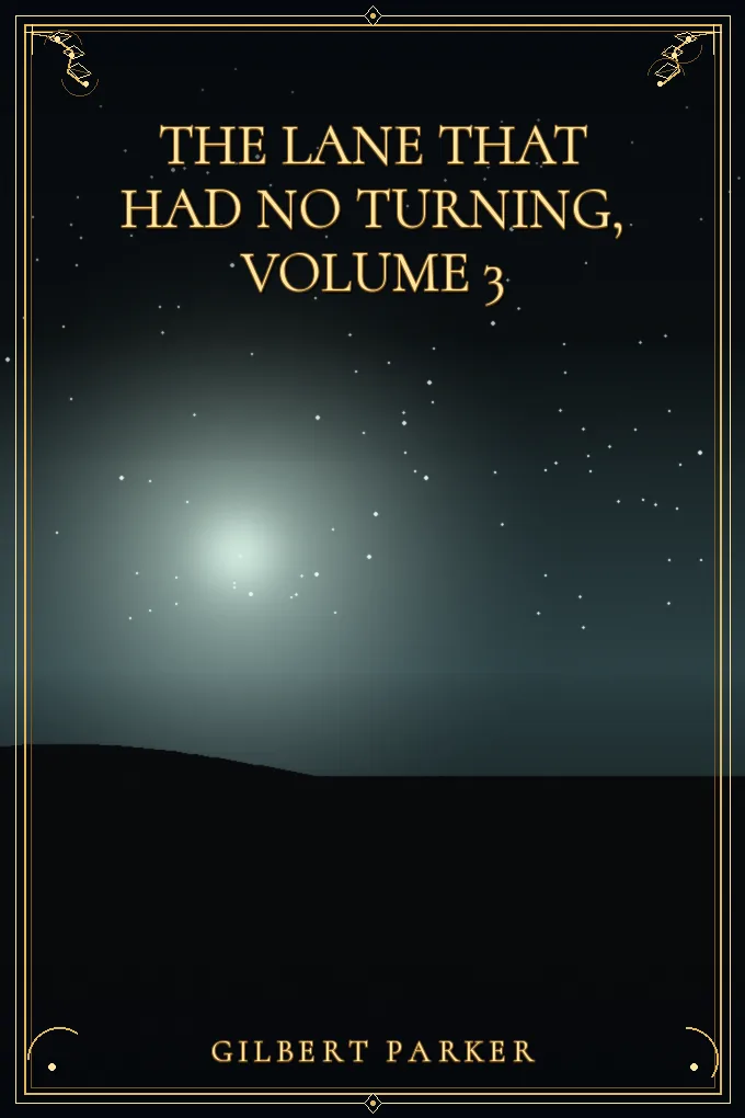 Cover of The Lane That Had No Turning, Volume 3