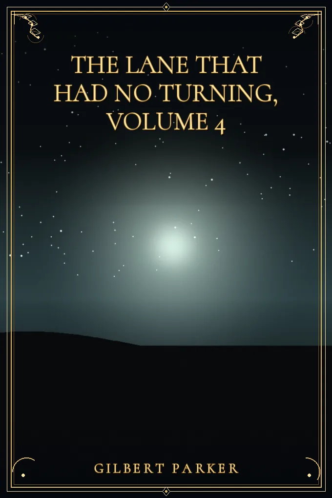 Cover of The Lane That Had No Turning, Volume 4