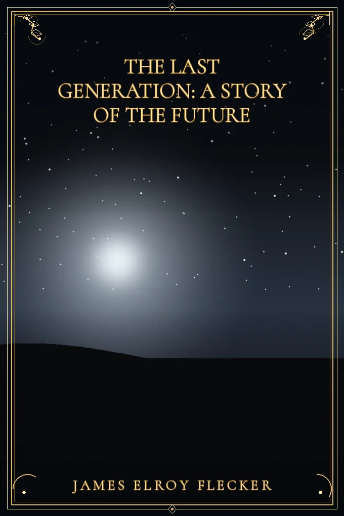 The Last Generation: A Story of the Future