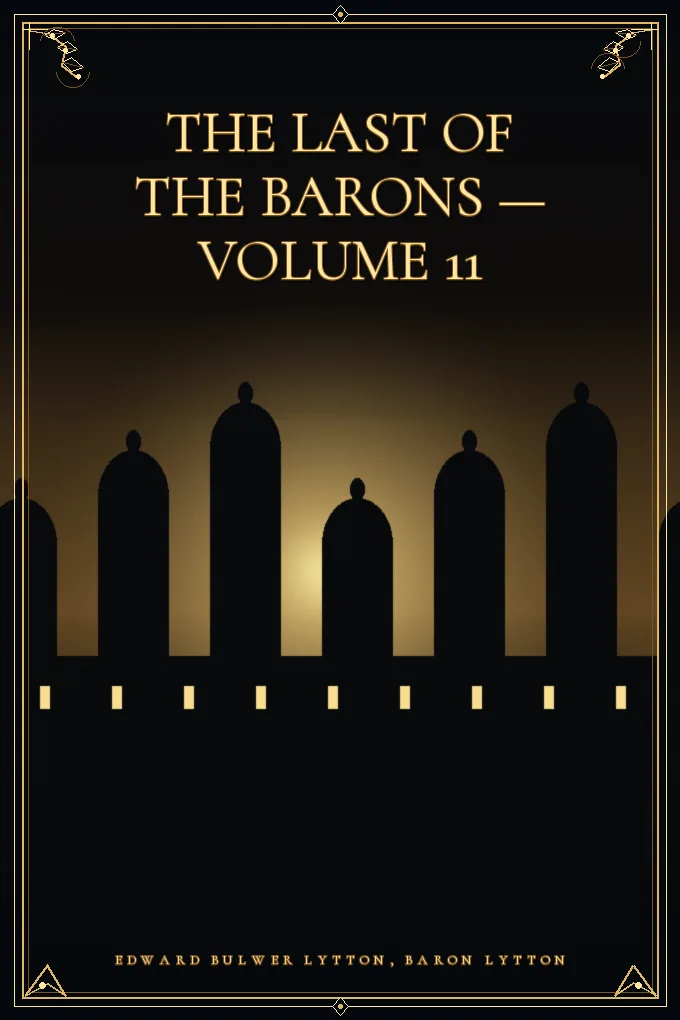 The Last of the Barons — Volume 11