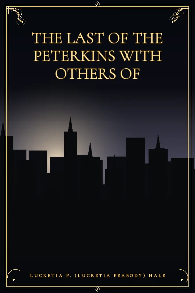 Cover of The Last of the Peterkins With Others