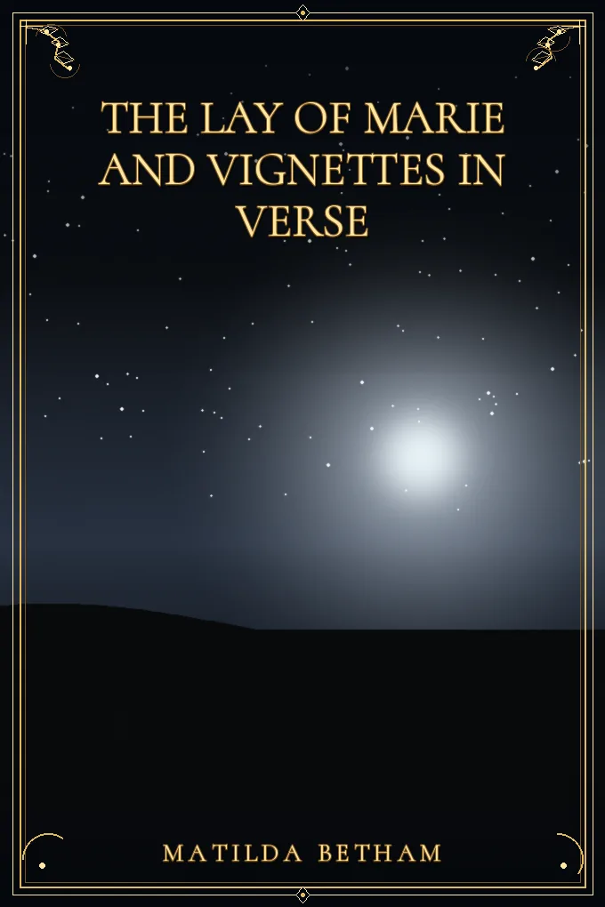 The Lay of Marie and Vignettes in Verse