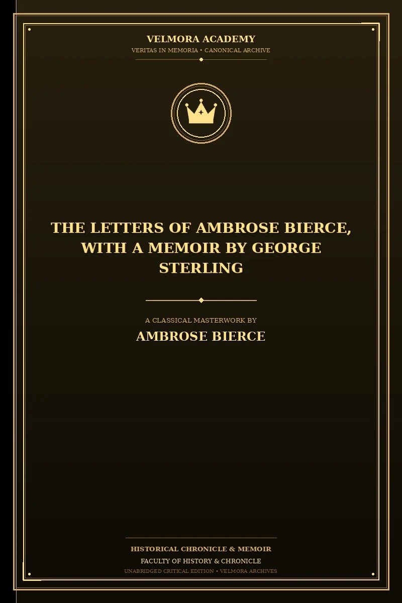 The Letters of Ambrose Bierce, With a Memoir by George Sterling