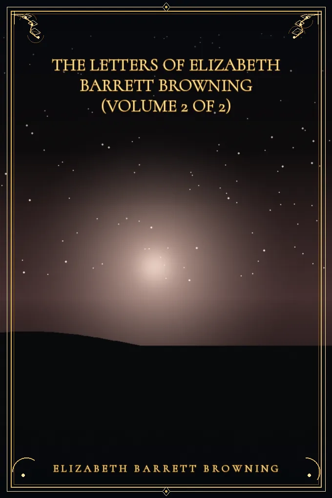 Cover of The Letters of Elizabeth Barrett Browning (Volume 2 of 2)