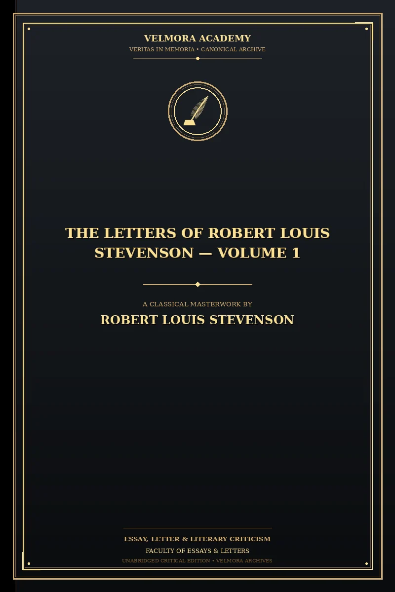 The Letters of Robert Louis Stevenson — Volume 1