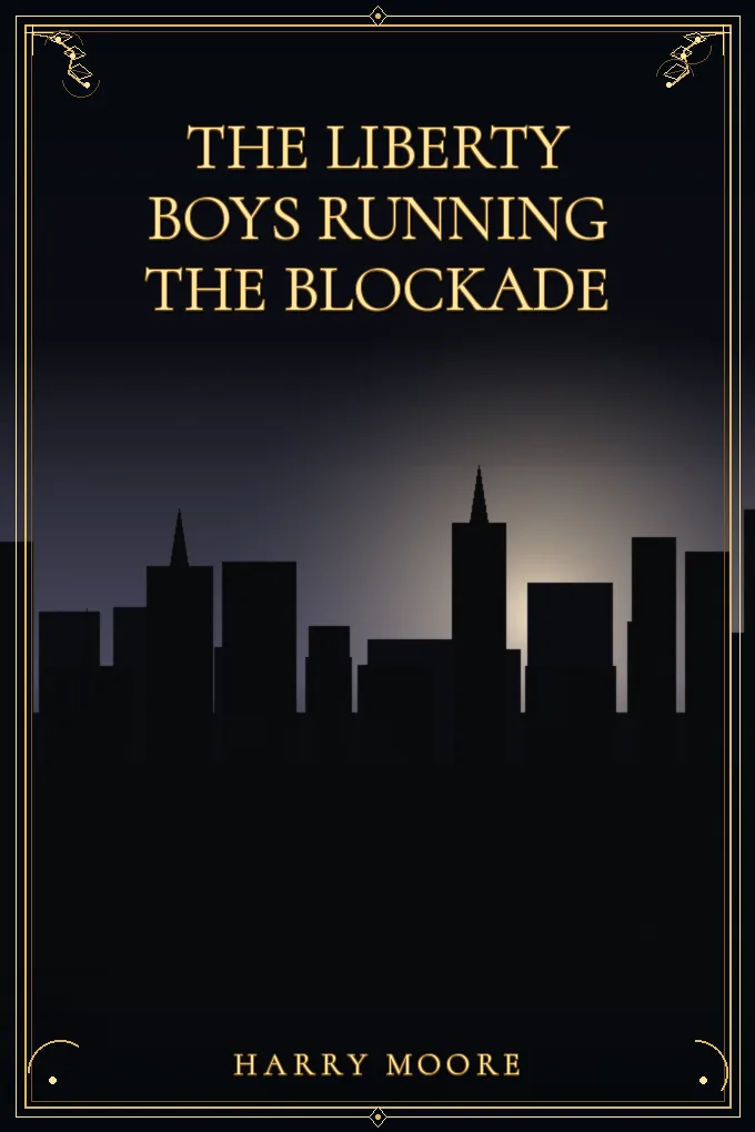 Cover of The Liberty Boys Running the Blockade