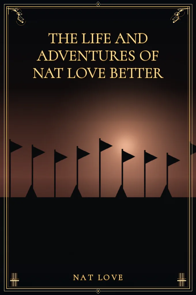 Cover of The Life and Adventures of Nat Love Better