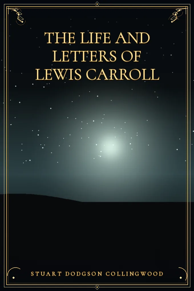 The Life and Letters of Lewis Carroll