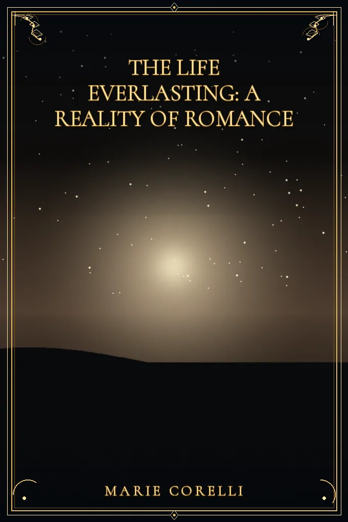 Cover of The Life Everlasting: A Reality of Romance