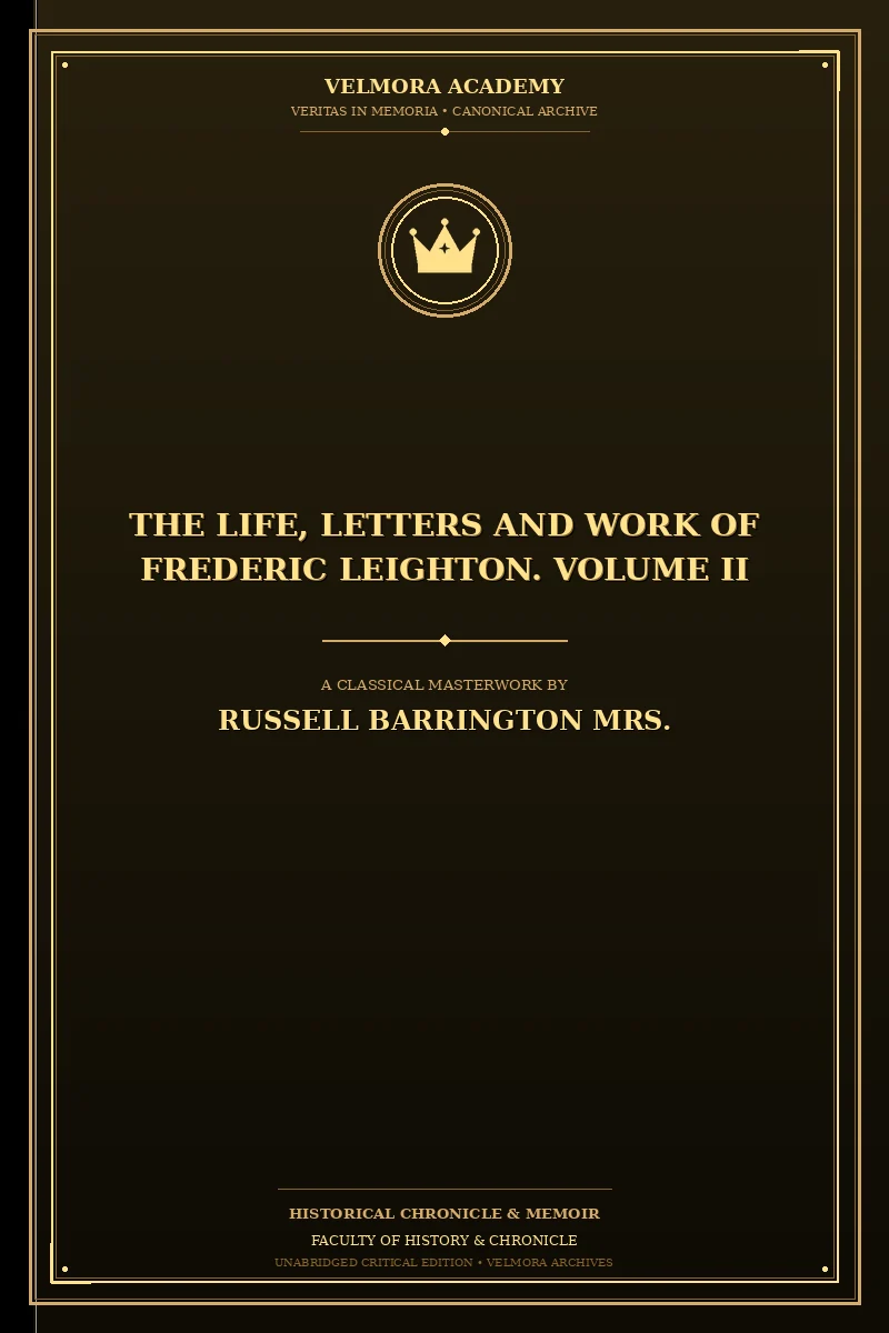 Cover of The Life, Letters and Work of Frederic Leighton. Volume II