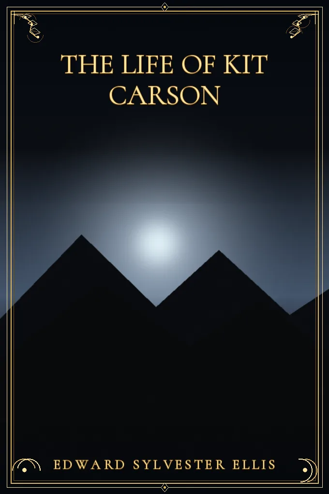 The Life of Kit Carson