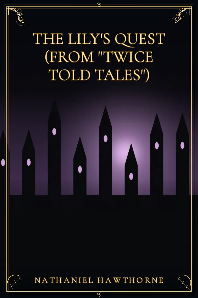 Cover of The Lily's Quest (From "Twice Told Tales")