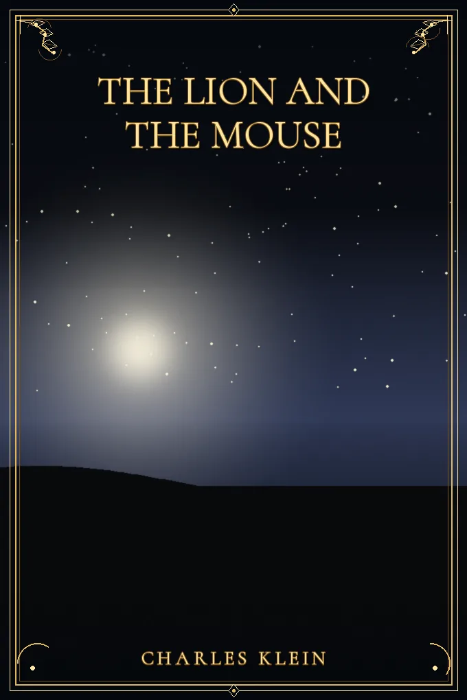 The Lion and the Mouse — A Story of American Life