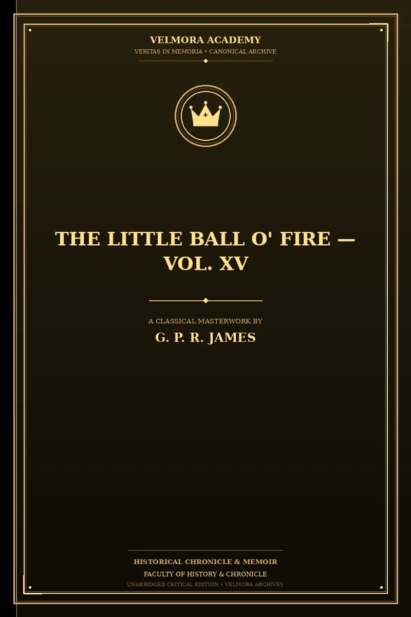 Cover of The Little Ball O' Fire — Vol. XV