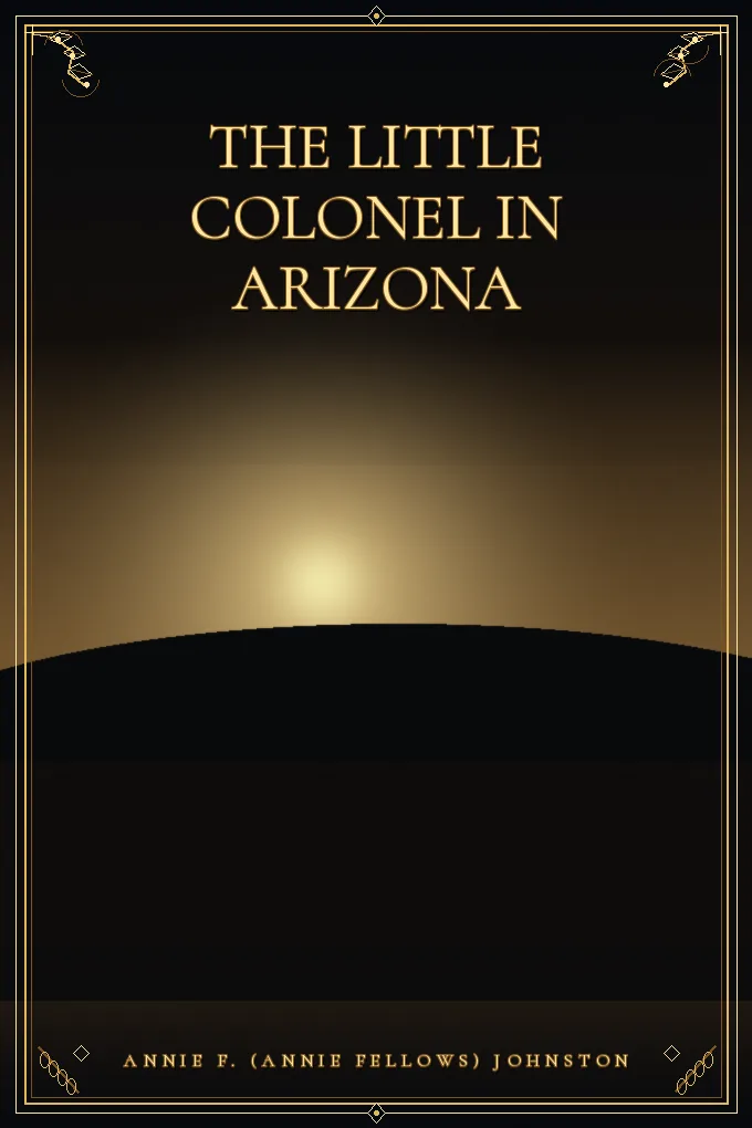 The Little Colonel in Arizona