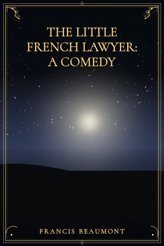 Cover of The Little French Lawyer: A Comedy