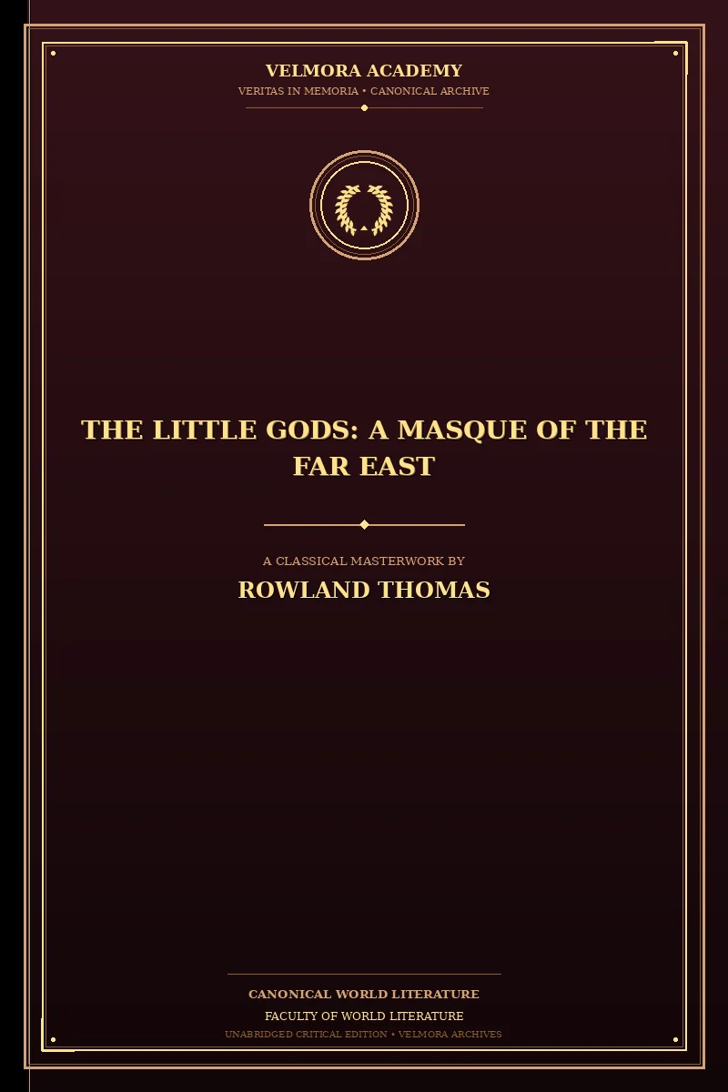 The Little Gods: A Masque of the Far East
