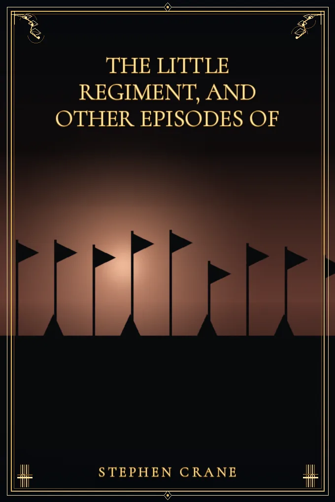 The Little Regiment, and Other Episodes