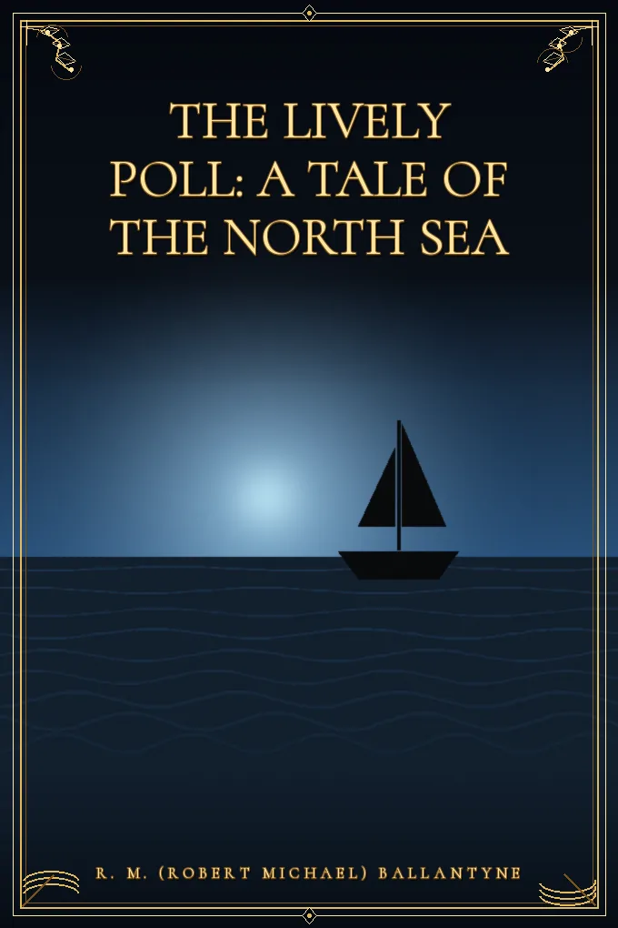The Lively Poll: A Tale of the North Sea