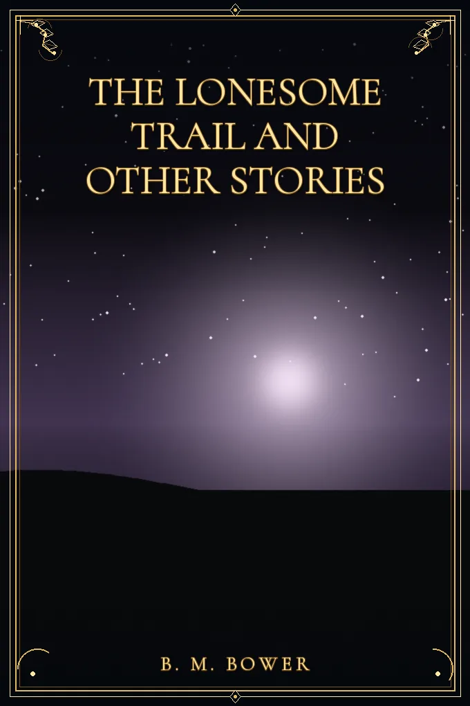 The Lonesome Trail and Other Stories