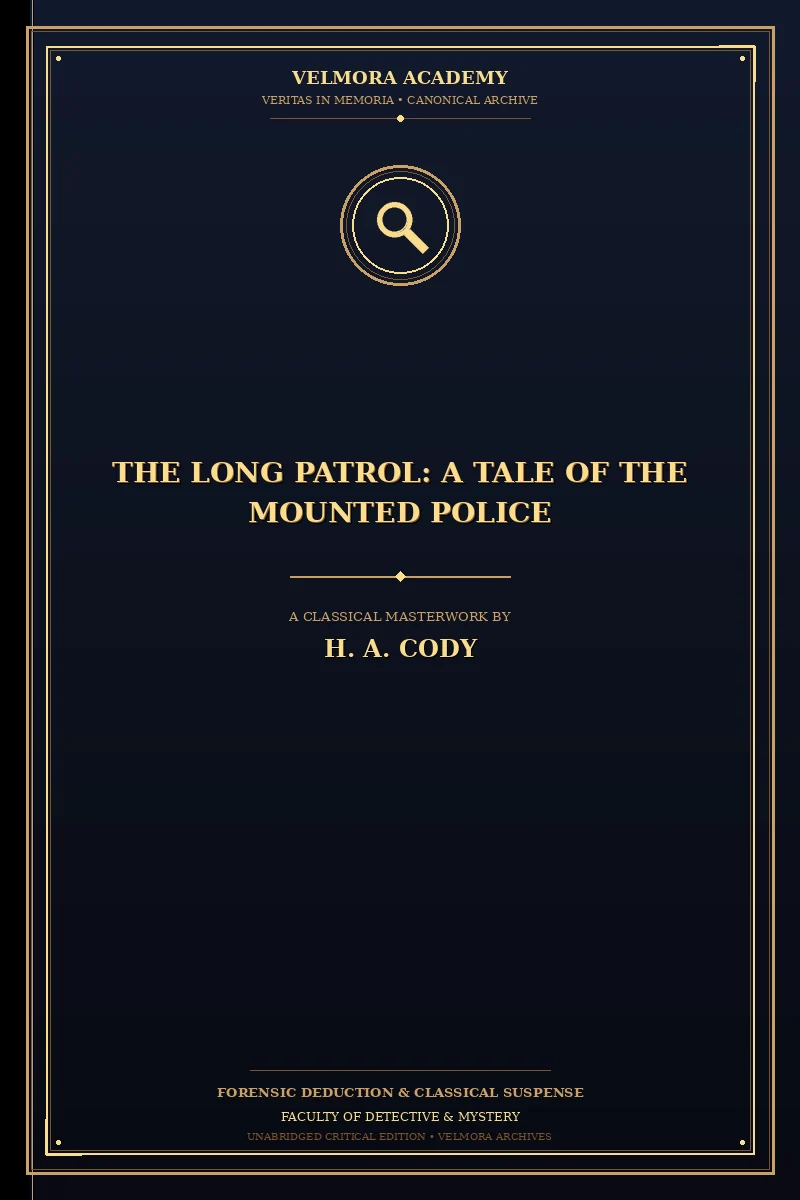 The Long Patrol: A Tale of the Mounted Police