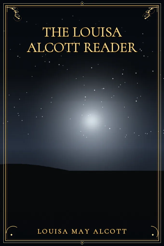 The Louisa Alcott Reader
