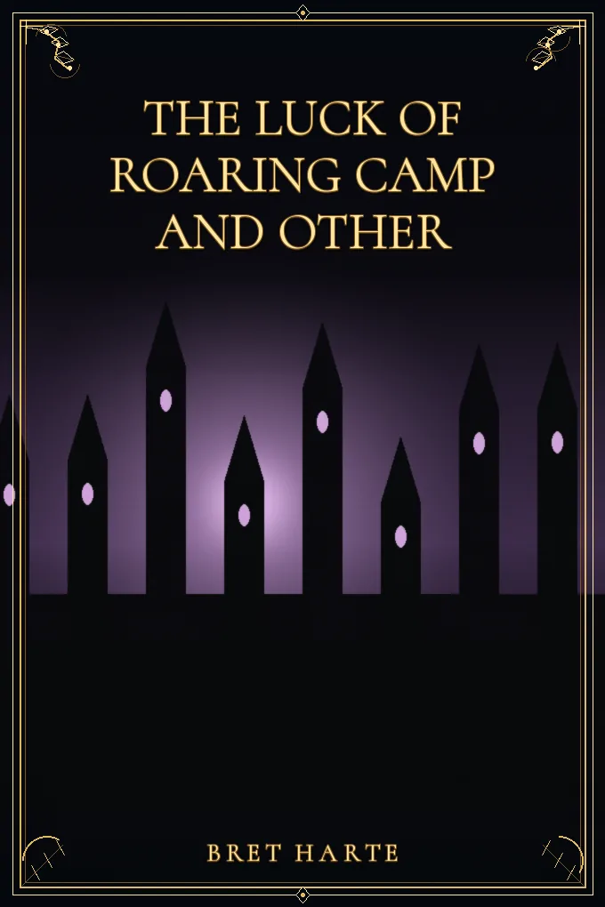 Cover of The Luck of Roaring Camp and Other Tales