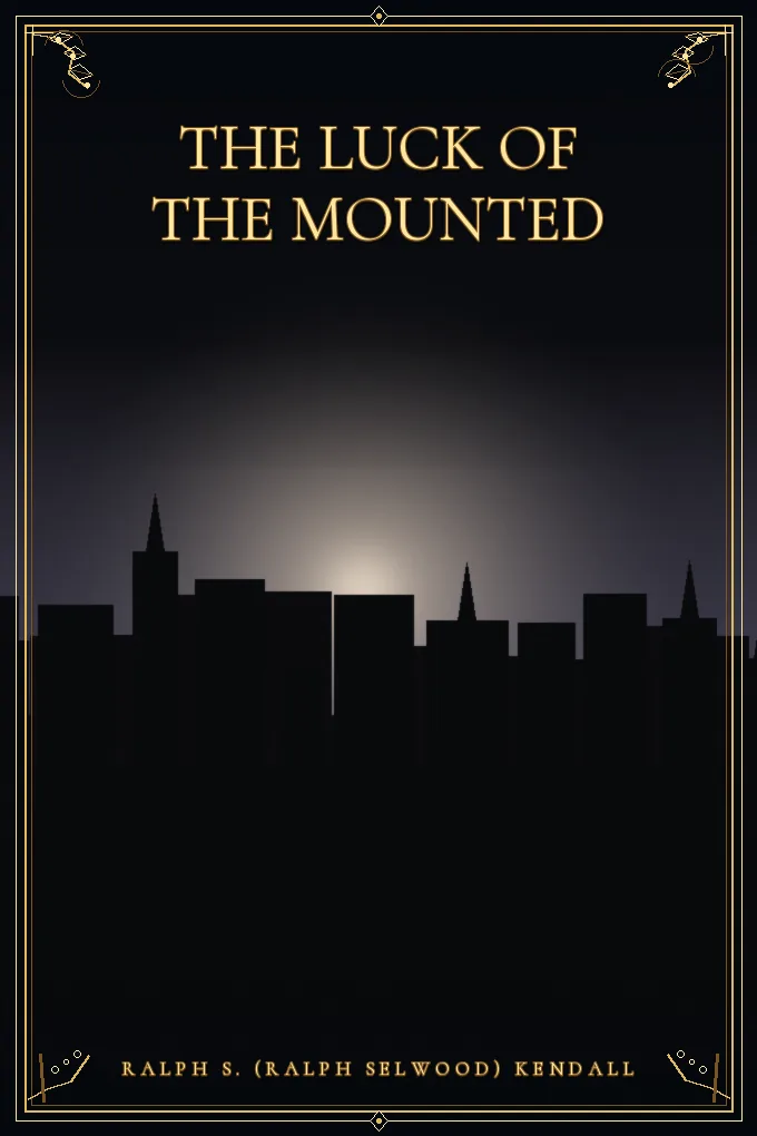 Cover of The Luck of the Mounted