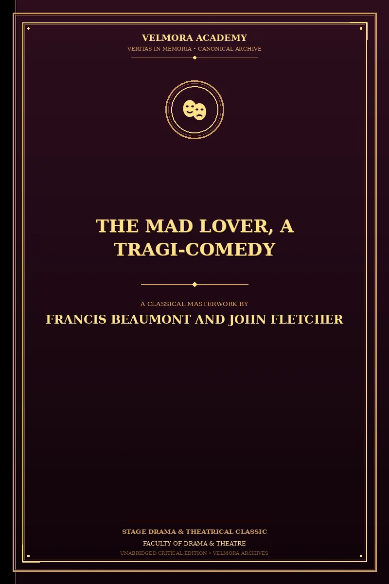 The Mad Lover, a Tragi-Comedy