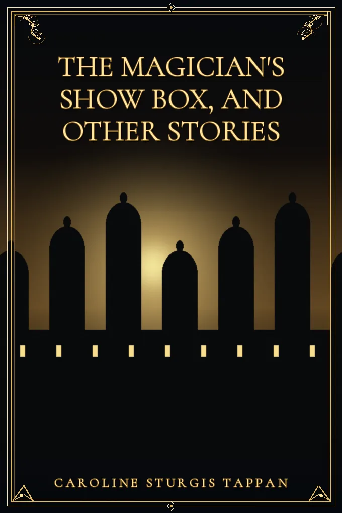 The Magician's Show Box, and Other Stories