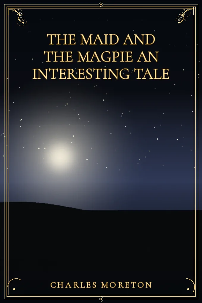 Cover of The Maid and the Magpie An Interesting Tale