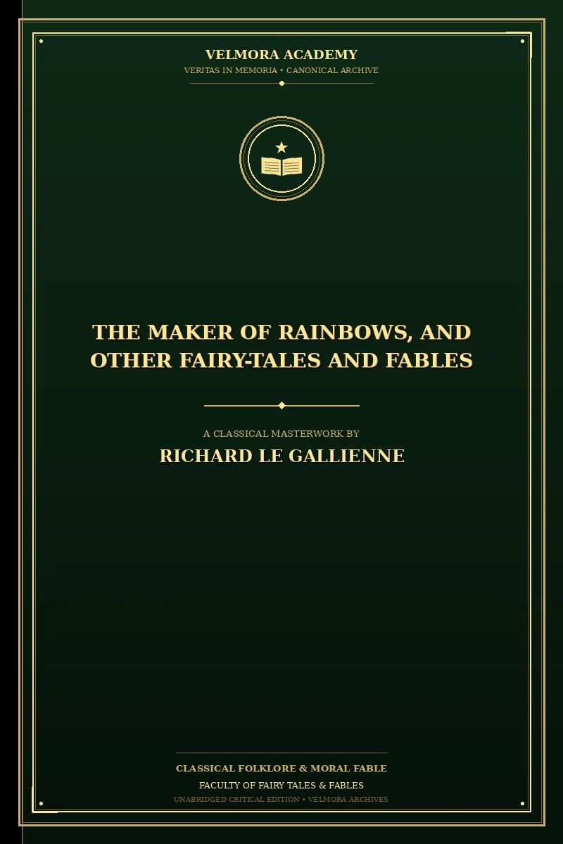 Cover of The Maker of Rainbows, and Other Fairy-Tales and Fables